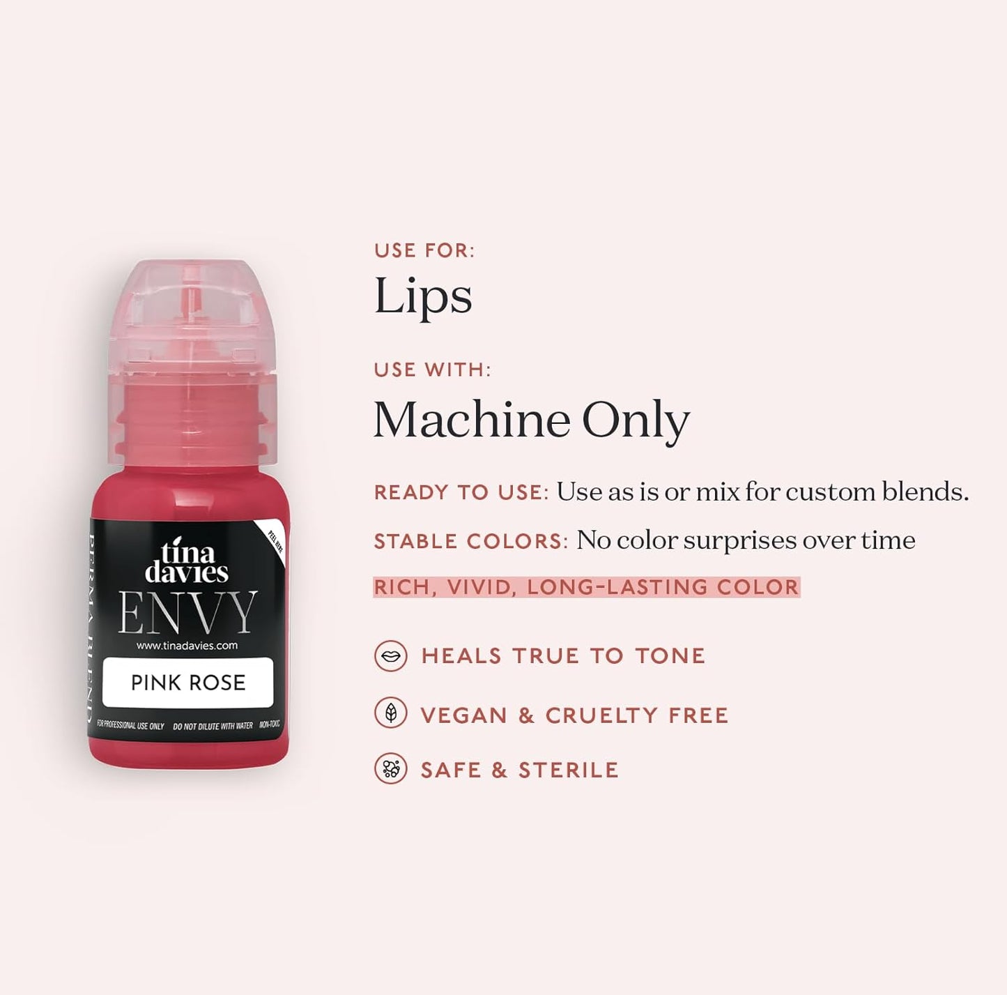 Tina Davies Professional Envy & Lust Lip Pigments - Permanent Lip Makeup - Colors Heal True to Tone - High Retention - Envy Pink Rose, 1/2oz/15ml Bottle